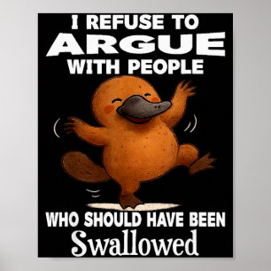 Jag vägrar att argumentera med människor som borde poster