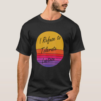 Jag vägrar att tolerera att Vintage av laktos Retr T Shirt
