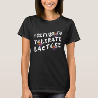 Jag vägrar att tolerera laktos_48 t shirt