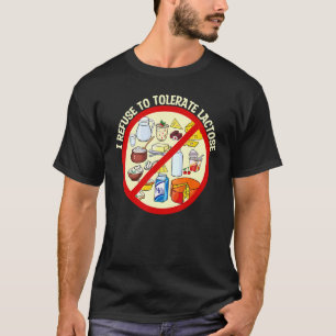 Jag vägrar att tolerera laktos, Funny Mjölk och Ch T Shirt
