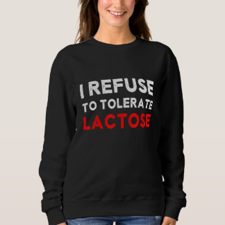 Jag vägrar att tolerera laktos Laktos Intolerant R T Shirt