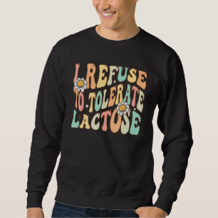 Jag vägrar att tolerera laktos Laktosintolerans Q Lång Ärmad Tröja