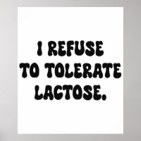 Jag vägrar tolerera laktos - Laktosintolerant