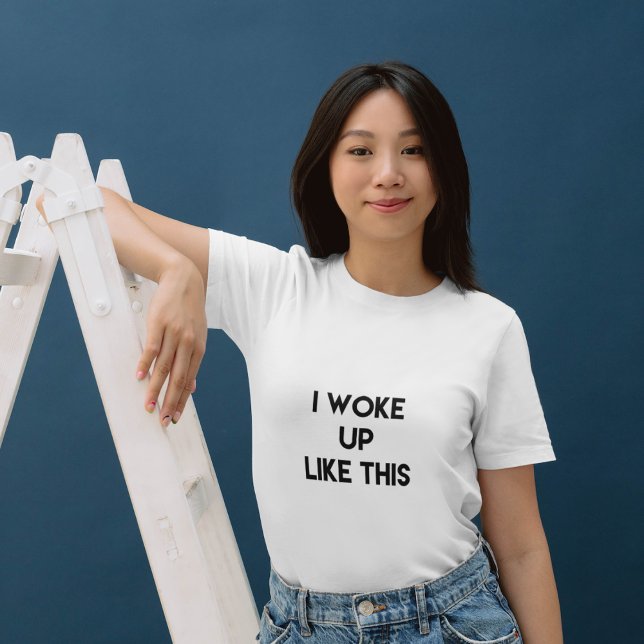 Jag vaknade så här | Roligt Offert Tee (Skapare uppladdad)
