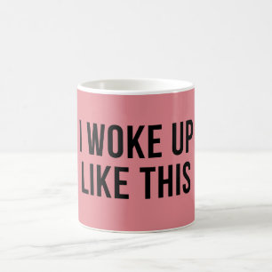 Jag vaknade så här usel kaffemugg