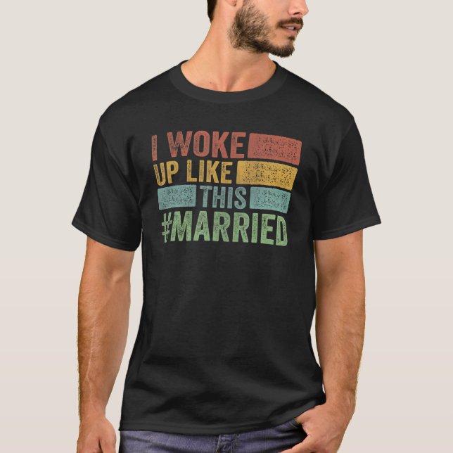 Jag vaknade som den här gifta nya Bride New Make T Shirt (Framsida)