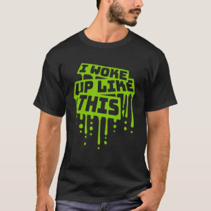 Jag vaknade som en ironisk joke-citat som är grafi t shirt