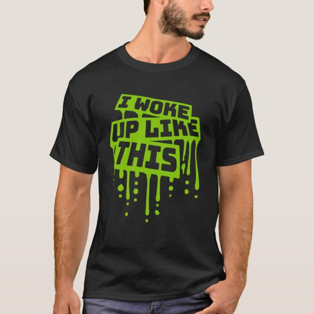Jag vaknade som en ironisk joke-citat som är grafi t shirt (Framsida)