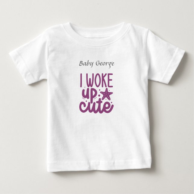 Jag vaknade söt - anpassa namn-Baby Bodykostym T Shirt (Framsida)