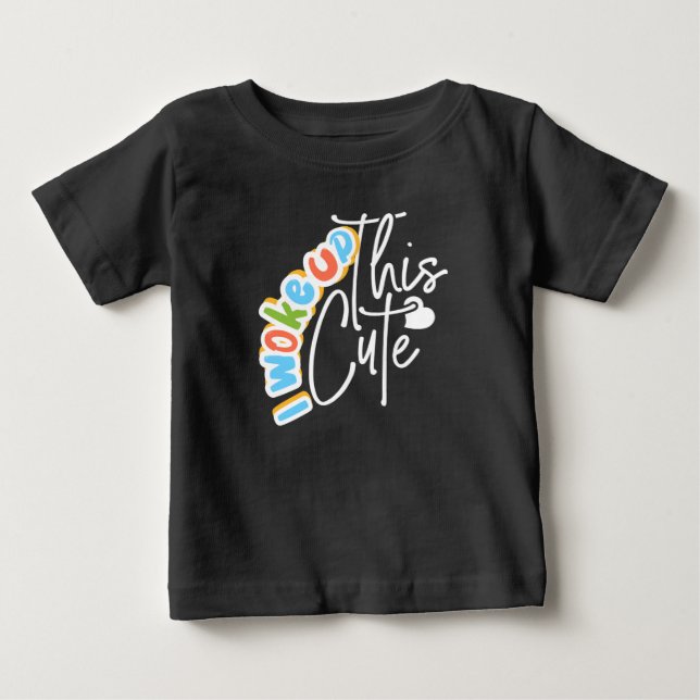 Jag Vaknade Upp Denna söta bebispresent för Baby S T Shirt (Framsida)