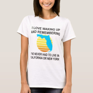 Jag vaknade upp i Florida och behövde aldrig bo T Shirt