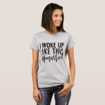 Jag vaknade upp något liknande #married denna! t-shirt<br><div class="desc">Jag vaknade upp något liknande #married denna! En rolig modern grafisk typografidesign. Ett modernt nr. instagraminstahashtag som du ska,  ha på sig denna t-skjorta long efter bröllopsresan. Del av en samling.</div>