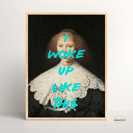 Jag vaknade upp som den här Renaissancen för att m Poster