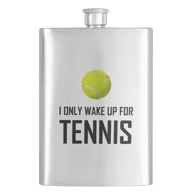 Jag vaknar endast upp för tennis fickplunta (Framsidan)