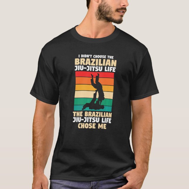 Jag valde inte den brasilianska Jiu-Jitsu BJJ Jiu  T Shirt (Framsida)
