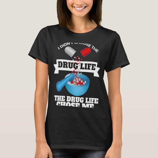 Jag valde inte det läkemedel som det valde mig Pha T Shirt (Framsida)