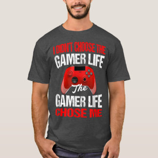 Jag valde inte Gamer Life Funny Gamer T Shirt