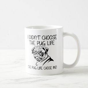 Jag Valde Inte Pug-Livet Rolig Mugg