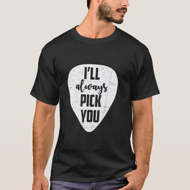 Jag väljer alltid dig gitarrspelare musikinstrumen t shirt (Framsida)