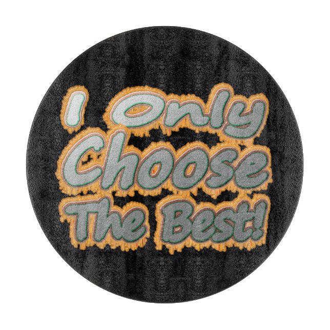 "Jag väljer bara det bästa!" Cute Design. Köp nu (Framsidan)