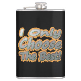 "Jag väljer bara det bästa!" Cute Design. Köp nu Fickplunta