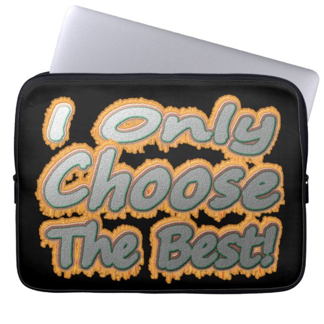 "Jag väljer bara det bästa!" Cute Design. Köp nu Laptop Fodral (Framsidan)