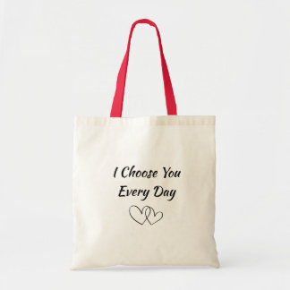 Jag väljer dig varje dag Kvinnors T-Shirt | Romant Tygkasse