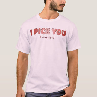 "Jag väljer dig varje gång" Romantiskt typografi-c T Shirt