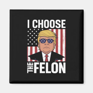 Jag väljer Felon Trump 2024 Republican Patriot Magnet