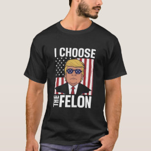 Jag väljer Felon Trump 2024 Republican Patriot T Shirt