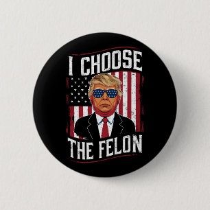 Jag väljer felonen rolig Trump USA-val Knapp