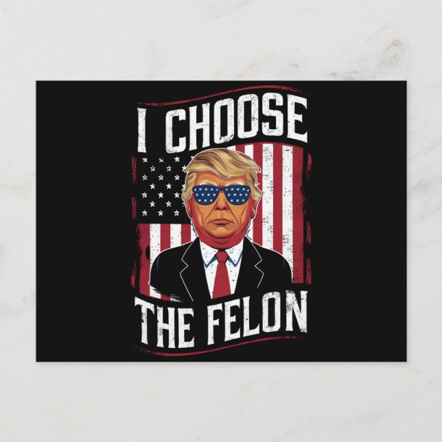 Jag väljer felonen rolig Trump USA-val Vykort (Framsida)