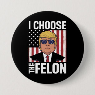 Jag väljer felonen Trump 2024 republikansk patriot Knapp
