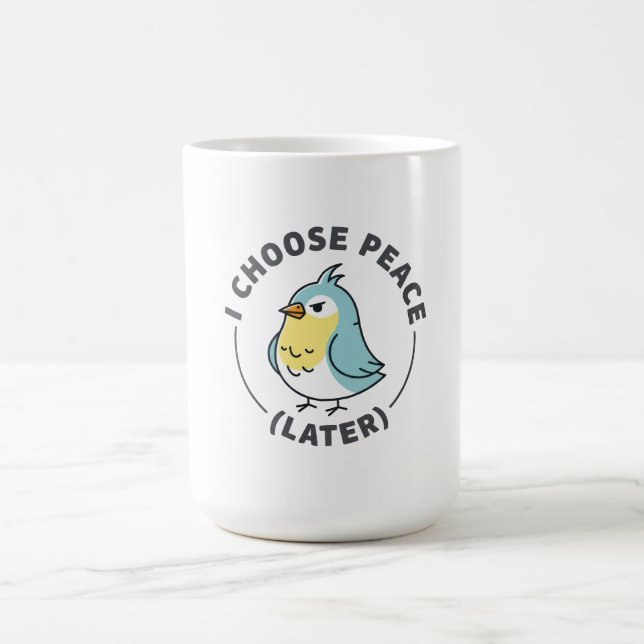 Jag väljer fred senare Ilsken fågel Kaffemugg (Center)