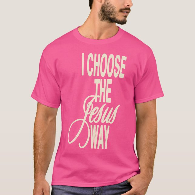 Jag väljer Jesus väg T Shirt (Framsida)