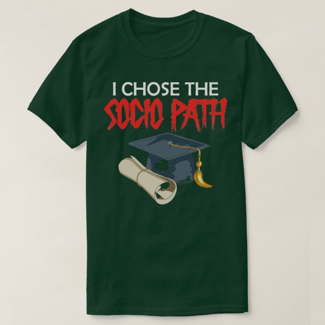 Jag väljer Socio Väg Dissertation Doktor of Sociol T Shirt (Design framsida)