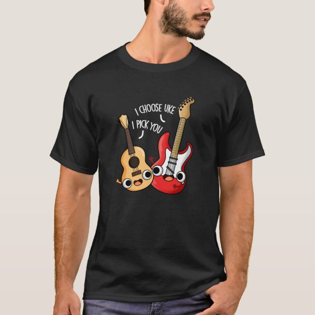 Jag väljer Uke I-Plocka... Du är ju usel Guitar Uk T Shirt (Framsida)