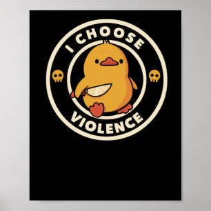 Jag väljer Violence Funny Anka Poster