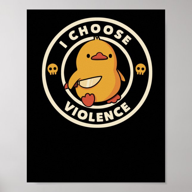 Jag väljer Violence Funny Anka Poster (Framsidan)