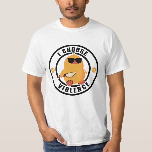 Jag väljer Violence Funny Anka T Shirt (Framsida)