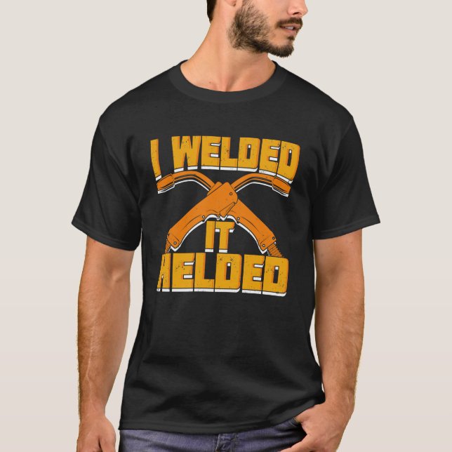 Jag välkomnade det som hjälpte Welder Gift T Shirt (Framsida)