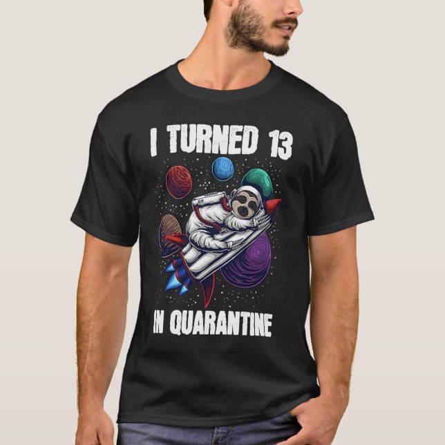 Jag vände 13 i Quarantine Astronaut Sloth 13:e bir T Shirt (Framsida)