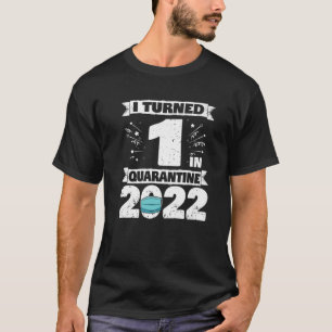 Jag vände 1 i karantän 2022 1a Birthday T Shirt