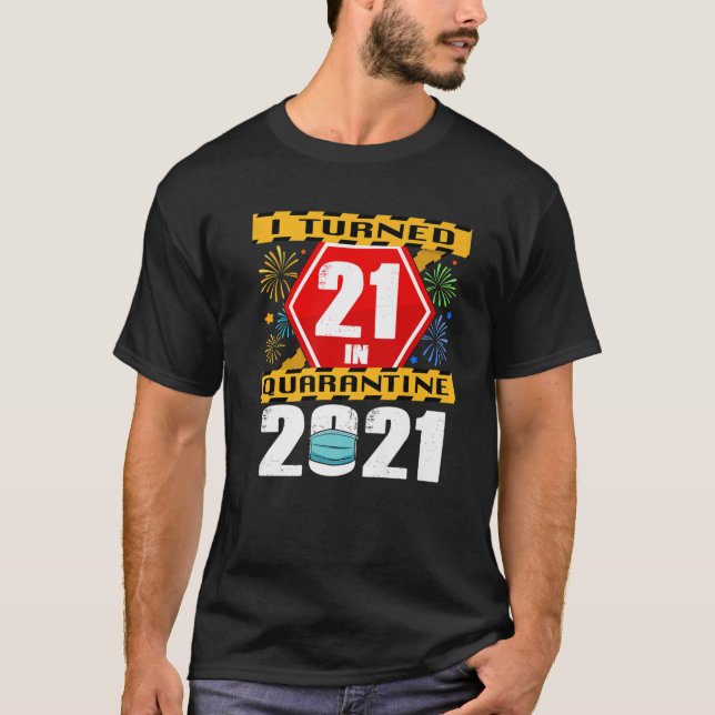 Jag vände 21 i karantän 2021, 21a Birthday T Shirt (Framsida)