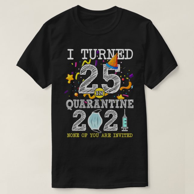 Jag vände 25 i karantänen Cute 25:e födelsedagen 2 T Shirt (Design framsida)