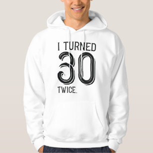 Jag vände 30 gånger hoodie