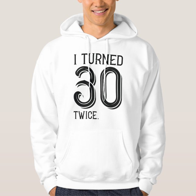 Jag vände 30 gånger hoodie (Framsida)