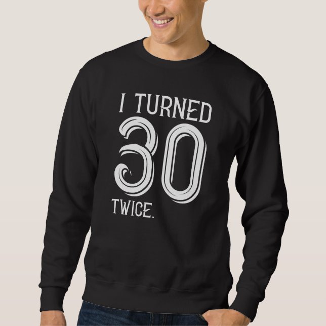 Jag vände 30 gånger lång ärmad tröja (Framsida)