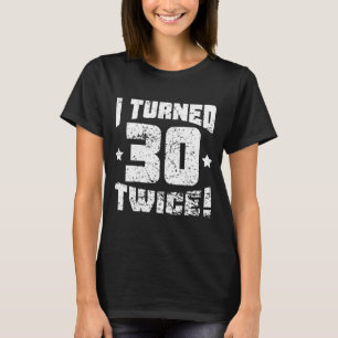 Jag vände 30 två gånger! 60th Födelsedag Tröja