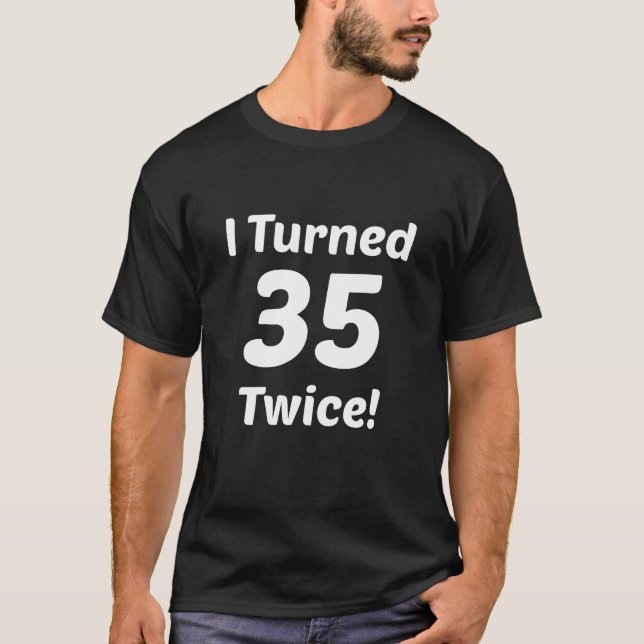 Jag vände 35 två gånger! 70th Födelsedag T-shirt (Framsida)